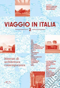 Viaggio in Italia. Itinerari di architettura contemporanea. Vol. 2 libro