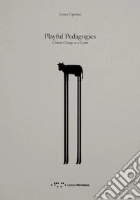 Playful pedagogies. Climate change as a game libro