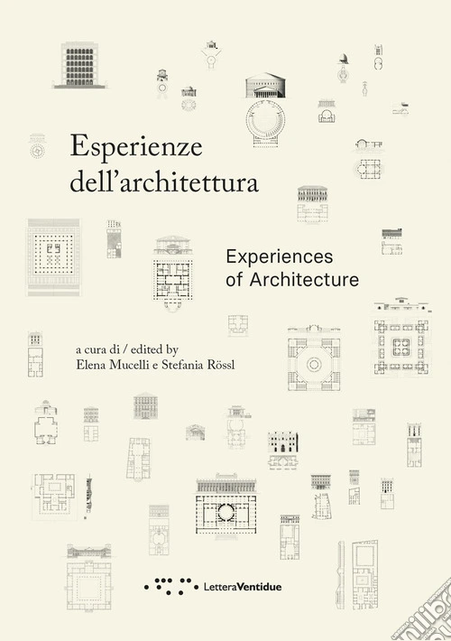 Esperienze dell'architettura. Ediz. italiana e inglese