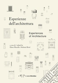 Esperienze dell'architettura. Ediz. italiana e inglese libro