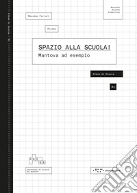 Spazio alla scuola! Mantova ad esempio