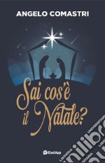 Sai cos'è il Natale? libro