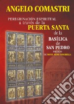 Peregrinación espiritual a través de la Puerta Santa de la Basílica de San Pedro libro