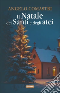 Il Natale dei santi e degli atei libro