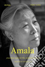 Amala. Jetsun Pema: madre del Tibet, sorella del Dalai Lama libro