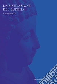 La rivelazione del Buddha libro