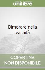 Dimorare nella vacuità libro