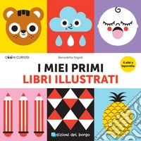 I miei primi libri illustrati. Ediz. a colori