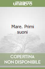 Mare. Primi suoni libro