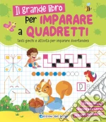 Il grande libro per imparare a quadretti. Ediz. a colori libro