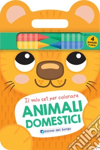 Animali domestici. Il mio set per colorare. Ediz. a colori. Con 4 pastelli a cera libro