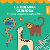 La giraffa curiosa. Wooden animals. Ediz. a colori. Con personaggio in legno libro