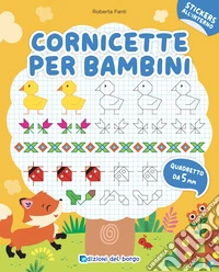 Cornicette per bambini. Quadretto da 5 mm. Con adesivi. Ediz. a colori libro