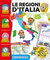 Le regioni d'Italia. Esploro e imparo. Ediz. a colori. Con pennarello cancellabile. Con Poster libro