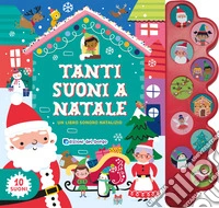 Tanti suoni a Natale. Un libro sonoro natalizio. Ediz. a colori libro