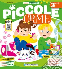 Piccole orme. 3 anni. Ediz. a colori