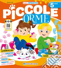 Piccole orme. 5 anni. Ediz. a colori