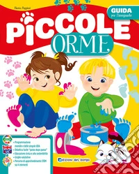 Piccole orme. Guida didattica libro