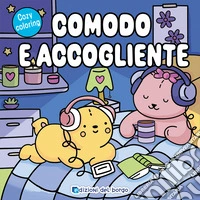 Comodo e accogliente. Ediz. a colori libro