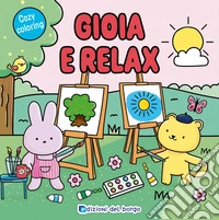 Gioia e relax. Ediz. a colori