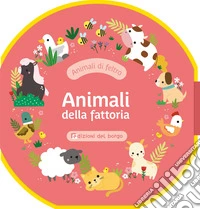 Animali fattoria. Animali di feltro. Ediz. a colori