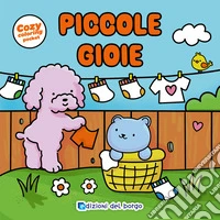 Piccole gioie. Ediz. illustrata