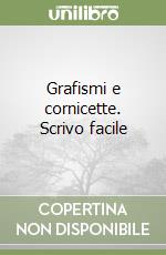Grafismi e cornicette. Scrivo facile