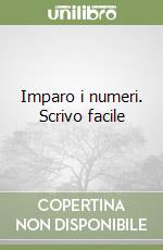 Imparo i numeri. Scrivo facile