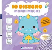 Mondi magici. Io disegno. Ediz. a colori. Con pennarello cancellabile libro