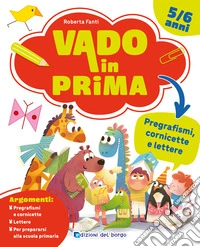 Pregrafismi, cornicette e lettere. Vado in prima