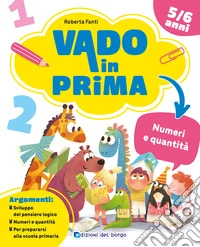 Numeri e quantità. Vado in prima libro