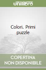 Colori. Primi puzzle libro