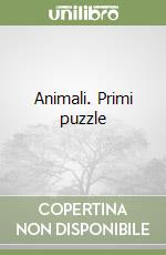 Animali. Primi puzzle libro