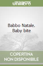Babbo Natale. Baby bite
