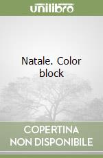 Natale. Color block libro