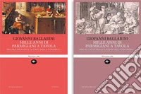 Mille anni di parmigiani a tavola libro