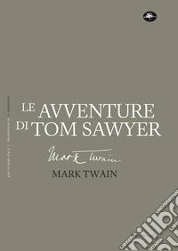 Le avventure di Tom Sawyer libro