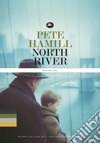 North river. Ediz. italiana libro