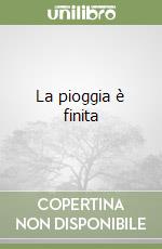 La pioggia è finita libro
