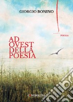 Ad Ovest della poesia