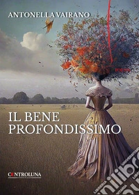 Il bene profondissimo