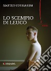 Lo scempio di Leucò libro