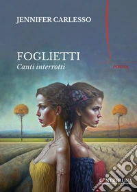 Foglietti. Canti interrotti
