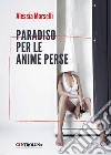 Paradiso per le anime perse libro