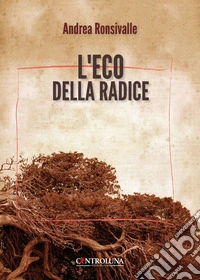 L'eco della radice