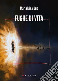Fughe di vita libro