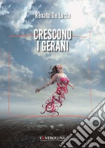 Crescono i gerani libro