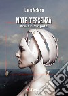 Note d'essenza. Virtuosi incontri poetici libro di Melorio Lucia