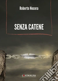 Senza catene libro