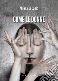 Come le donne libro